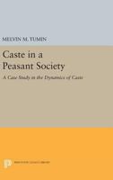 Caste in a Peasant Society: A Case Study in the Dynamics of Caste 1258265974 Book Cover