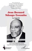 Jean Bernard Ndongo Essomba: La Légende (Emergences Africaines) (French Edition) 2336572397 Book Cover
