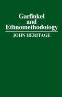 Garfinkel and Ethnomethodology (Social & Political Theory) 0745600611 Book Cover