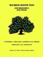 We Have Roots Too! 0967279127 Book Cover
