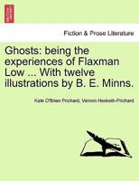 Ghosts: Being the Experiences of Flaxman Low 1241116938 Book Cover