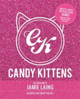 Candy Kittens: Recipes for Sweet Treats 1845338308 Book Cover