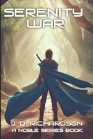 Serenity War: A Noble Book Series B08C8R9RR5 Book Cover