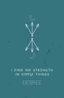 I find my strength in simple things 1913958035 Book Cover