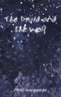 The Druid and the Wolf 1725048701 Book Cover