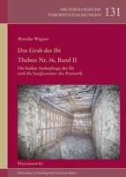 Das Grab Des Ibi. Theben Nr. 36, Band II: Die Beiden Sarkophage Des Ibi Und Die Sargkammer Des Psametik 3447118334 Book Cover