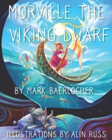 Morville the Viking Dwarf 173898060X Book Cover
