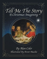 Tell Me The Story: A Christmas Imagining null Book Cover