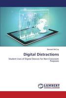 Digital Distractions: Student Uses of Digital Devices for Non-Classroom Purposes 3846530514 Book Cover