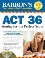 ACT 36: Aiming for the Perfect Score 1438072171 Book Cover
