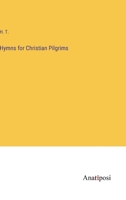 Hymns for Christian Pilgrims 3382130254 Book Cover