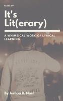 It's Lit(erary): Lyrical Learning 1093949813 Book Cover