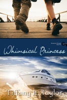 Whimsical Princess (A Whimsical Dreams, #2) B0B19CF196 Book Cover