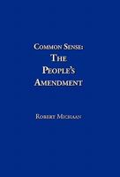Common Sense: The People's Amendment 1450764975 Book Cover