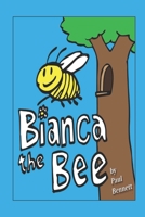 Bianca the Bee B08TZ3HFFH Book Cover