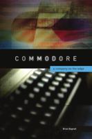 On the Edge: The Spectacular Rise and Fall of Commodore