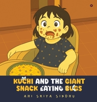 Kuchi and the Giant Snack Eating Bugs B0FH78R6T1 Book Cover