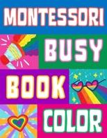 Montessori Busy Book for Babies & Toddlers: Premium Color Baby Books Nurturing 1-3 Year Memory for Boys & Girls, Stimulate Cognitive Growth & ... Kindergarten Activities & Special Need Aid B0CR1TKKQ9 Book Cover