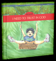 I Need to Trust in God, Book 1 160178869X Book Cover