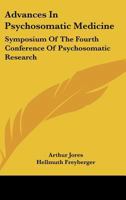 Advances In Psychosomatic Medicine: Symposium Of The Fourth Conference Of Psychosomatic Research 0548384509 Book Cover