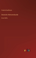 Deutsche Altertumskunde: Erste Hälfte 3368494880 Book Cover