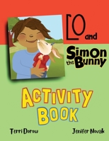 Lo and Simon the Bunny Activity Book 1953978215 Book Cover