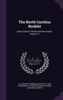 The North Carolina Booklet: Great Events in North Carolina History, Volume 11 1359110054 Book Cover