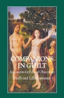 Companions in Guilt: Arguments for Ethical Objectivity 023052754X Book Cover