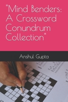 "Mind Benders: A Crossword Conundrum Collection" B0CT5KRMCY Book Cover
