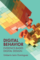Digital Behavior: Evidence-Based Digital Design 1009568329 Book Cover