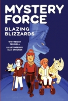 Blazing Blizzards: Mystery Force Book Three B09CRN16W8 Book Cover