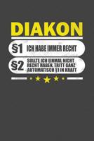 Diakon �1 Ich Habe Immer Recht �2 Sollte Ich Einmal Nicht Recht Haben, Tritt Ganz Automatisch �1 In Kraft: Gepunktetes Notizbuch mit 120 Seiten - 15x23cm (in etwa DIN A5) 1074177169 Book Cover