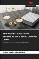 The Victims' Reparation Scheme of the Special Criminal Court: Preface by Jacques Serge NGUEFACK NKOUEBO 6207069560 Book Cover