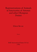 Representations of Animals in Sanctuaries of Artemis and other Olympian Deities, Part ii 1407388320 Book Cover