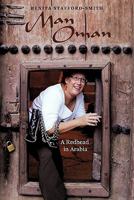 Man Oman: A Redhead in Arabia 1450262139 Book Cover