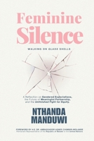 Feminine Silence: Walking on Glass Shells B0FMHVG3RW Book Cover