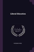 Liberal Education 1379258812 Book Cover
