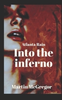 Atlanta Rain: Into the inferno 1791767907 Book Cover