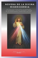 Novena de la Divina Misericordia: Un viaje de 9 días hacia la sanación, la esperanza y la paz interior a través de la misericordia inagotable de Dios. (Spanish Edition) B0GVMPNZMD Book Cover