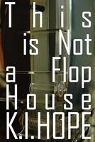 This is Not a Flophouse 0578073382 Book Cover