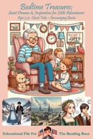 Bedtime Treasures: Sweet Dreams & Inspiration for Little Adventurers: Ages 3-5- Classic Tales + Encouraging Quotes (READING RACE) B0CVV1D64R Book Cover