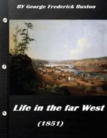 Life in the Far West 1634505107 Book Cover