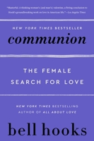 Communion: The Female Search for Love 0060938293 Book Cover