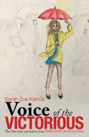 Voice of the Victorious: The One That Can Lead to True Freedom & Healing! 1664211713 Book Cover