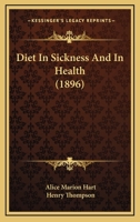 Diet In Sickness And In Health 1164620975 Book Cover