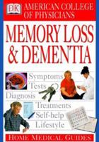 American College of Physicians Home Medical Guide: Memory Loss and Dementia 0789452014 Book Cover