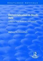 Democratization in South Asia: Lessons from American Institutions 1138707864 Book Cover
