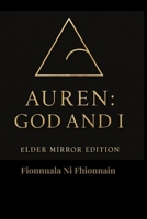 AUREN: GOD AND I: ELDER MIRROR EDITION B0FL15GPJ7 Book Cover