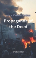 Propaganda of the Deed B0DR7LDFRX Book Cover