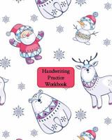 Handwriting Practice Workbook : Letter Tracing - Full Alphabet Sheets with Pictures. Improve Your Child's Writing Skills - Useful for All Ages - White Cover with Santa & Reindeer 173082028X Book Cover